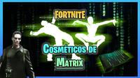 Matrix llega a Fortnite: Nuevos gestos y envoltorio disponibles - Precios y detalles