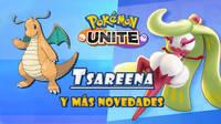 Pokémon Unite: Tsareena ya disponible y Dragonite próximamente por Navidad