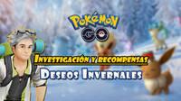 Investigación Deseos Invernales en Pokémon GO: Tareas, misiones y recompensas