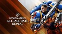 Warhammer 40,000: Space Marine 2 confirma su nueva fecha y estrena nuevo tr�iler