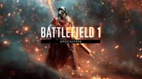 El contenido Apocalypse de Battlefield 1 muestra su tr�iler de lanzamiento