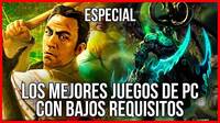 Estos son los mejores juegos de PC con pocos requisitos
