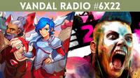 Vandal Radio 6x22 - Rage 2, WarGroove
