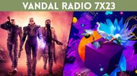 Vandal Radio 7x23 - Outriders, Dreams, Nintendo y el E3, las repercusiones del coronavirus