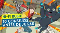 Hi-Fi Rush: 10 cosas que tienes que saber antes de jugar y consejos