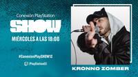 Kronno Zomber ser el invitado especial de esta noche en Conexin PlayStation Show