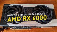 AMD lanza drivers y pone a punto las grficas RX 6000 para Dead Space y Forspoken
