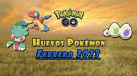 Pokmon GO: Qu Pokmon aparecen en huevos de 2, 5, 7, 10 y 12 km (febrero 2023)