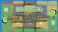 Wordle en español, tildes y científico hoy 1 de febrero: Pistas y solución a la palabra oculta