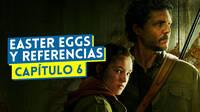 The Last of Us T1x06 en HBO: Todos los easter eggs y guiños al videojuego