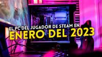 Así era el PC de los jugadores de Steam en enero de 2023: Windows 11 supera el 30 % de uso