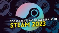 Valve confirma las fechas de las ofertas de Steam ms importantes del 2023