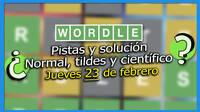 Wordle en español, tildes y científico hoy 23 de febrero: Pistas y solución a la palabra oculta