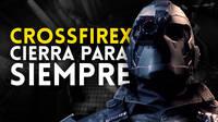 CrossfireX cerrará sus puertas en mayo, incluyendo sus campañas para un jugador