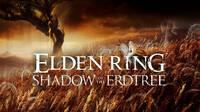 La fecha de Elden Ring: Shadow of the Erdtree estaría filtrada y no tardaremos en ver su lanzamiento