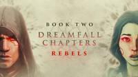 Primer tráiler de Dreamfall Chapters Book Two: Rebels