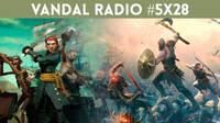 Vandal Radio 5x28 - God of War, Sea of Thieves, A Way Out y Onrush