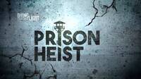Dying Light se actualiza con un nuevo modo, Prison Heist