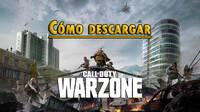 Cómo descargar Call of Duty: Warzone gratis para PC, PS4 y Xbox One