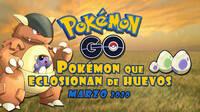 Pokémon GO: Pokémon que aparecen en huevos de 2, 5, 7 y 10 km (marzo 2020)
