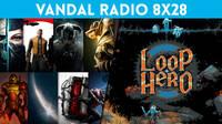 Vandal Radio 8x28 - Xbox compra Bethesda, Loop Hero