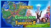 Fortnite Temporada 6: Cambios en el mapa, nuevas zonas y novedades