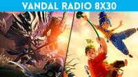Vandal Radio 8x30 - Monster Hunter Rise, It Takes Two, New Pokémon Snap