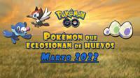 Pok�mon GO: Qu� Pok�mon aparecen en huevos de 2, 5, 7, 10 y 12 km (marzo 2022)