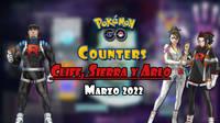 Pokémon GO: Cómo vencer a Cliff, Sierra y Arlo (marzo 2022) - Mejores counters