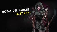 Lost Ark: Evento Fever Time y notas del parche del 15 de marzo