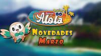 Eventos de marzo 2022 en Pokmon GO: Temporada Alola, incursiones, cambios y ms