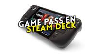 Game Pass llega a Steam Deck gracias al navegador Edge en Linux