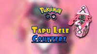 Pok�mon GO: �C�mo vencer a Tapu Lele en incursiones? Mejores counters (2022)