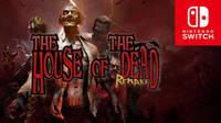 Los zombis de The House of the Dead: Remake llegarán a Nintendo Switch el 7 de abril
