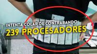 Intenta pasar de contrabando 239 procesadores de última generación atados a la cintura