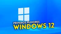 Primeros rumores de Windows 12, que tendría nuevas funciones basadas en la IA