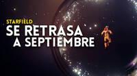 Starfield ya tiene fecha de lanzamiento y tendrá un evento propio en junio