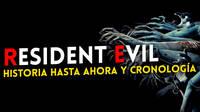 Resident Evil: Resumen de la historia y cronología hasta ahora