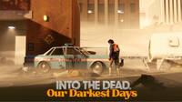 La supervivencia de Into the Dead: Our Darkest Days revela su jugabilidad en un vídeo
