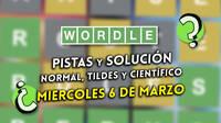Wordle en español, tildes y científico hoy 6 de marzo: Pistas y solución a la palabra oculta