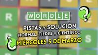 Wordle en español, tildes y científico hoy 5 de marzo: Pistas y solución a la palabra oculta