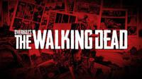 Overkill's The Walking Dead se retrasa hasta 2018