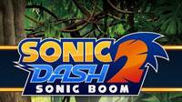 Anunciado y ya disponible Sonic Dash 2: Sonic Boom