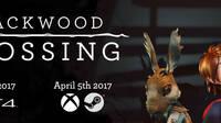 Blackwood Crossing saldrá el 4 de abril en PS4; 5 de abril en Xbox One y PC