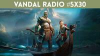 Vandal Radio 5x30 - God of War