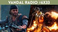 Vandal Radio 6x33 - Days Gone, Mortal Kombat 11, PlayStation 5