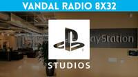 Vandal Radio 8x32 - Desarrollo en España, PlayStation y su 'obsesión' con los Blockbusters