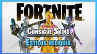 Fortnite: Desbloquea gratis las nuevas skins Estilos reliquia de la Temporada 6