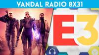 Vandal Radio 8x31 - E3 2021, Outriders, el cierre de PS Store y Super Nintendo World