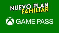 Xbox Game Pass recibir un completo plan familiar este mismo ao, segn fuentes